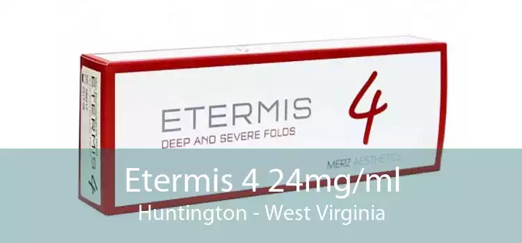 Etermis 4 24mg/ml Huntington - West Virginia